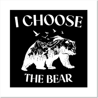 Funny Trending I choose the bear 2024, I choose the bear in the woods Posters and Art